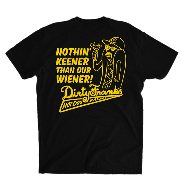 Nothin' Keener Than Our Wiener! <back of shirt>
